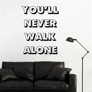 You`ll never walk alone - wallstickers